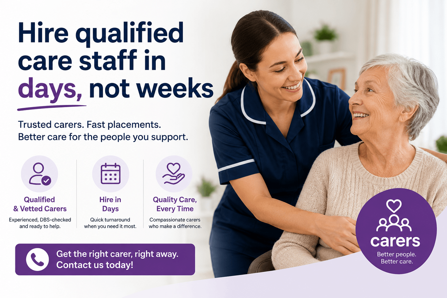 Hire qualified care staff in days, not weeks — trusted carers, fast placements